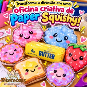 Oficina de Paper Squishy – Atividade Criativa para Crianças